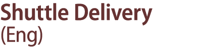 Shuttle Delivery (Eng)