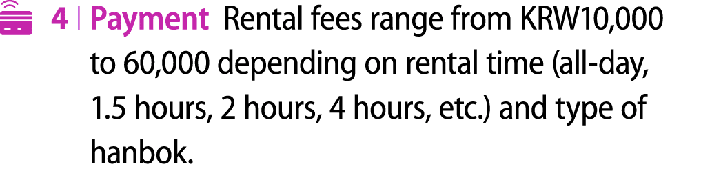 ￼ 4 | Payment Rental fees range from KRW10,000 to 60,000 depending on rental time (all day, 1.5 hours, 2 hours, 4 hou...