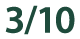 3 10