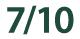 7 10