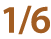 1 6