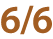 6 6